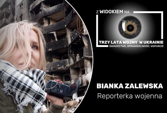 Z Widokiem na trzy lata wojny w Ukrainie: świadectwo, sprawiedliwość, wsparcie
