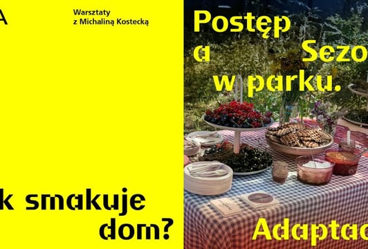 Jak smakuje dom? Międzypokoleniowe warsztaty rodzinne z Michaliną Kostecką i Magdą Weber