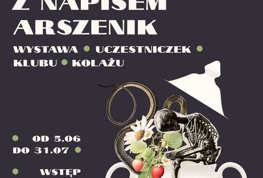 Cukiernica z napisem arszenik [wystawa]
