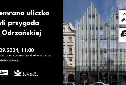 Szemrana uliczka, czyli przygoda na Odrzańskiej – spacer z tłumaczeniem migowym i pętlą indukcyjną.