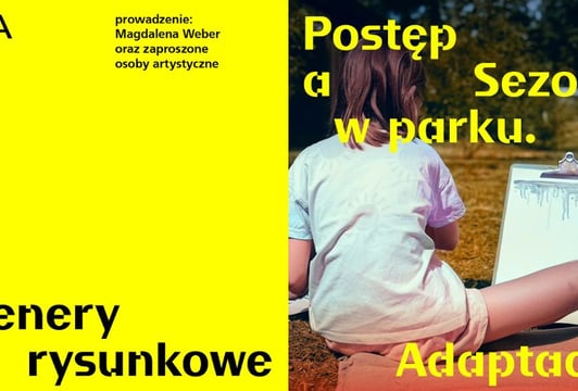 Plener rysunkowy | Postęp a Sezony w parku. Adaptacja
