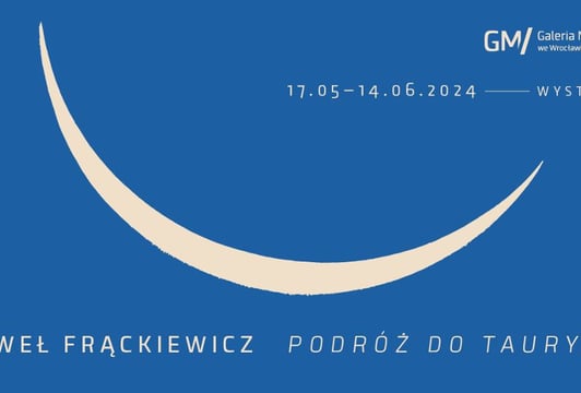 wystawa Paweł Frąckiewicz/ Podróż do Taurydy