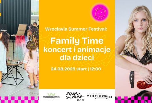 Family Time: koncert i animacje dla dzieci [Wroclavia Summer Festival]
