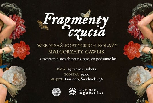 Fragmenty czucia - wernisaż poetyckich kolaży autorstwa Małgorzaty Gawlik w Gnieździe