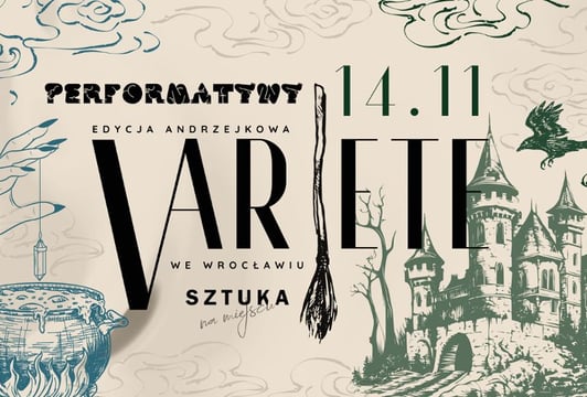 Andrzejkowe Variete we Wrocławiu | Sztuka na Miejscu