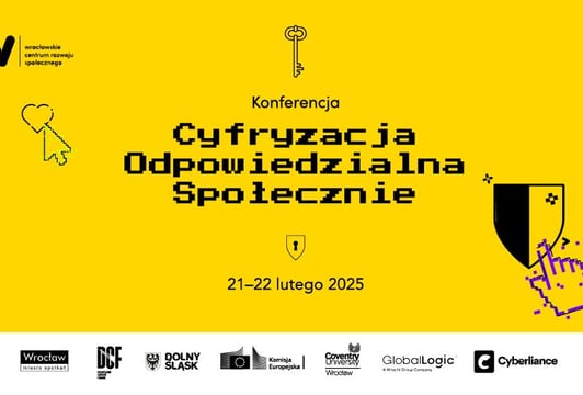 konferencja Cyfryzacja Odpowiedzialna Społecznie, 21-22 lutego 2025