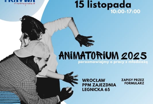 Animatorium 2025 - porozmawiajmy o pracy z młodzieżą
