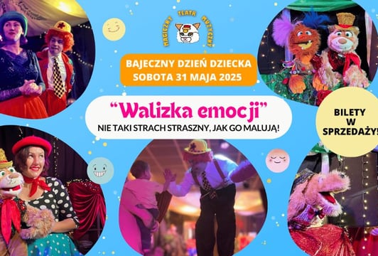 Bajeczny Dzień Dziecka - PREMIERA 2025! "Walizka emocji: nie taki strach straszny, jak go malują!"