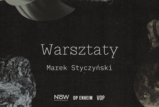 Ukryte parametry | Oprowadzanie i warsztaty z Markiem Styczyńskim