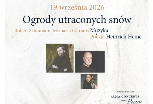 Ogrody utraconych snów - Alma Concerts Meets Poetry