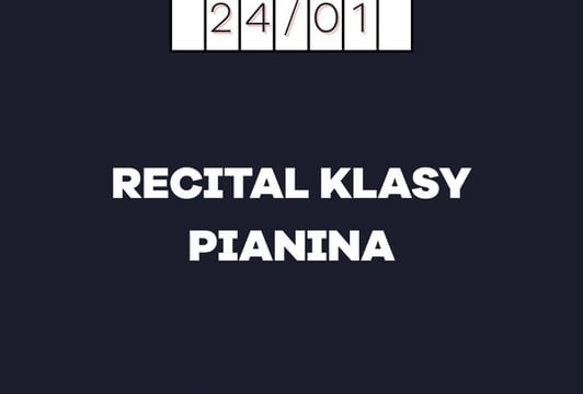 Recital Klasy Pianina w Szkole Muzycznej TONY, Koncert uczniów Karoliny Hozer i Andrzeja Nawrockiego