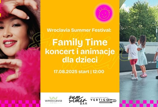 Family Time: koncert i animacje dla dzieci [Wroclavia Summer Festival]