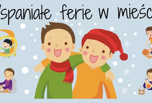 Najlepsze ferie w miescie