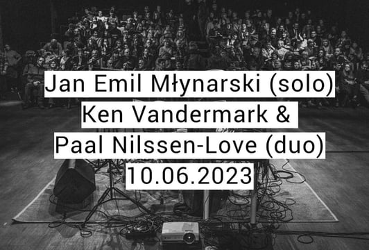 Jan Emil Młynarski, Ken Vandermark & Paal Nilssen-Love - koncert w OPT