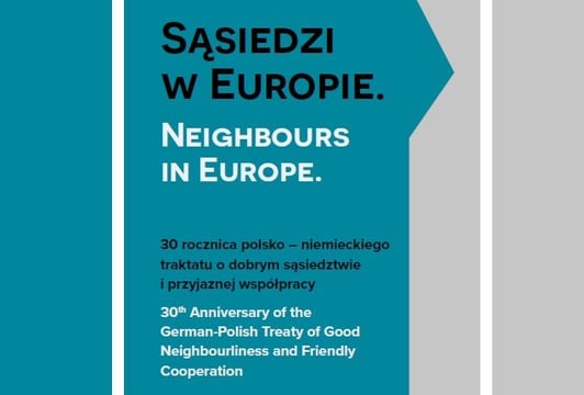 „Sąsiedzi w Europie” – wystawa na 30-lecie polsko-niemieckiego Traktatu o dobrym sąsiedztwie
