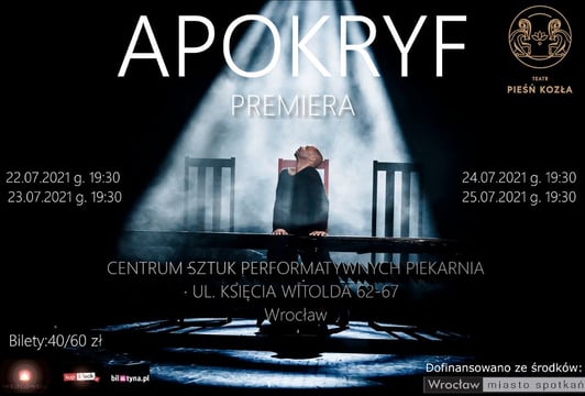 Premiera spektaklu APOKRYF. Teatr Pieśń Kozła
