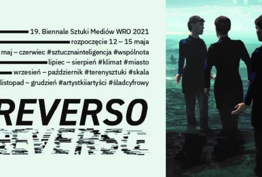 Biennale WRO 2021 REVERSO - dni otwarcia [online]