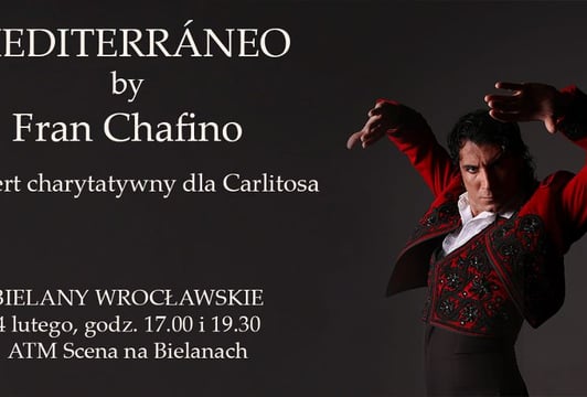 Mediterraneo - Flamenco Show by Fran Chafino - koncert charytatywny
