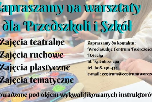 Warsztaty dla grup szkół i przedszkoli we Wrocławskim Centrum Twórczości Dziecka