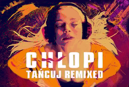 Chłopi Tańcuj Remixed