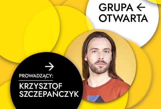 Grupa Otwarta_Krzysztof Szczepańczyk