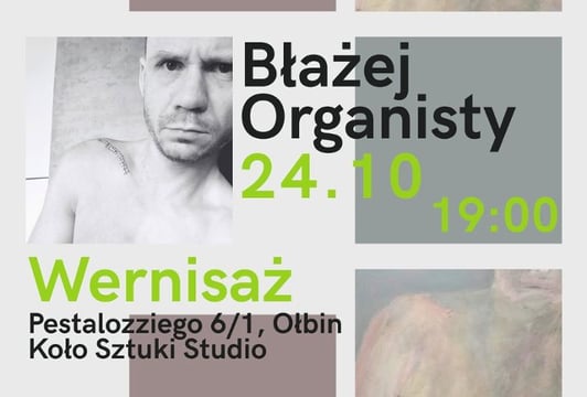 "Chciałem malować" - wystawa obrazów Błażeja Organisty