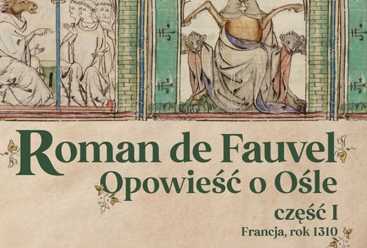 Roman de Fauvel - Opowieść o Ośle, cz. 1