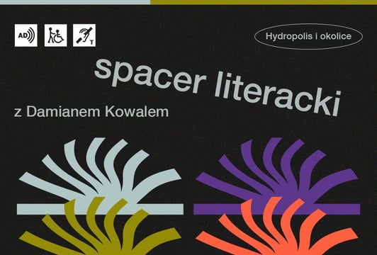 Spacer literacki z Damianem Kowalem | Dobre stany kultury