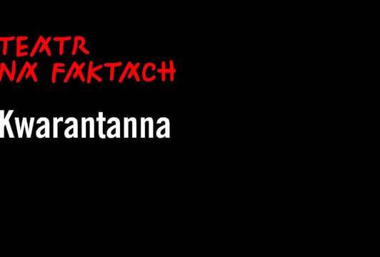 Pokaz filmowej wersji spektaklu „Kwarantanna”
