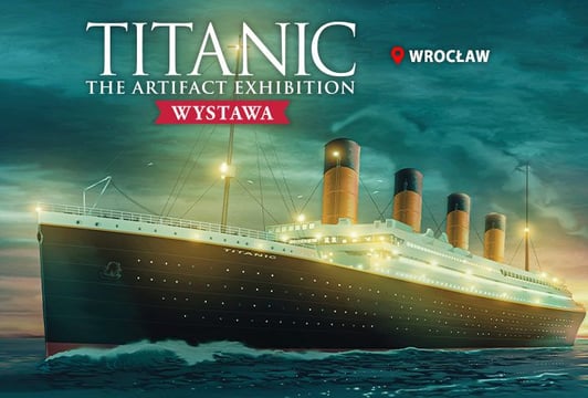 Wystawa „TITANIC: The Artifact Exhibition”