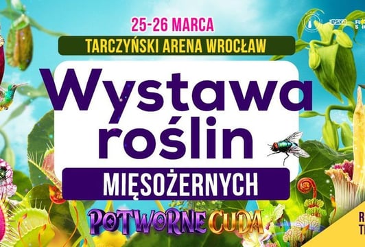 Festiwal roślin mięsożernych Tarczyński Arena Wrocław
