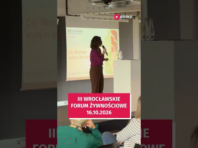 Wideo - III Wrocławskie Forum Żywnościowe we Wrocławiu #wroclaw