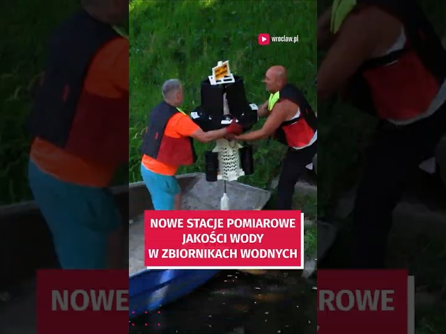 Wideo - Stacje analityczne trafiły do fosy i wrocławskich zbiorników wodnych. Pomogą zadbać o wodę