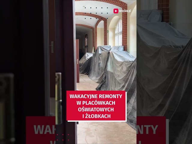 Wideo - 150 miejsc. 43 miliony złotych. Trwają wakacyjne remonty szkół i żłóbków #wroclaw
