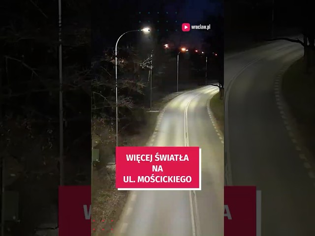 Wideo - Na Mościckiego zdecydowanie jaśniej! Nowe oświetlenie już działa #wroclaw