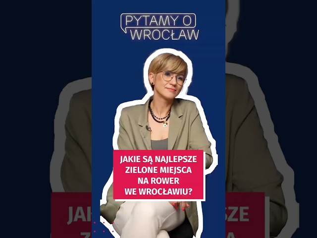 Wideo - Jakie są najlepsze miejsca na rower w zieleni? #wroclaw [PYTAM O WROCŁAW]