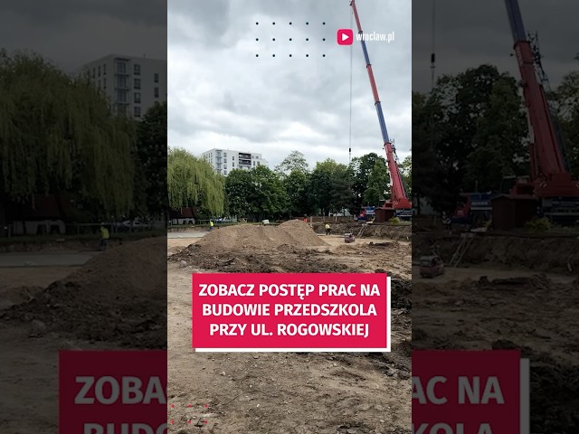 Wideo - Rośnie przedszkole przy ul. Rogowskiej #wroclaw