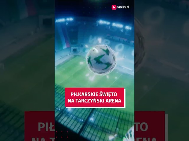 Wideo - Wielkie piłkarskie święto we Wrocławiu! Poznaj szczegóły wydarzenia #wroclaw