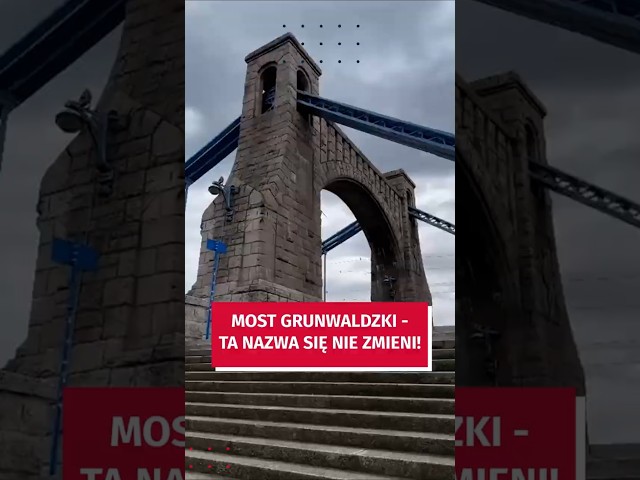 Wideo - Most Grunwaldzki nie zmieni nazwy! Zobacz, jak Wrocław dba o ślady historii #wroclaw
