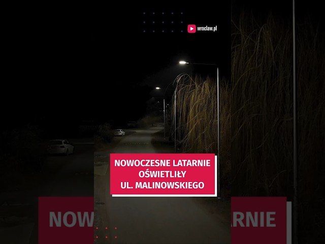 Wideo - Na Malinowskiego zrobiło się jasno! Nowe latarnie już świecą #wroclaw