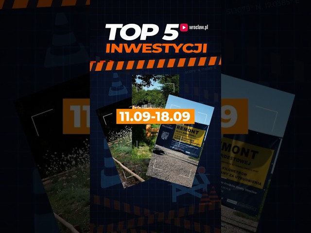 Wideo - TOP 5 inwestycji ostatniego tygodnia. Zobacz co się zmieniło w mieście #wrocław