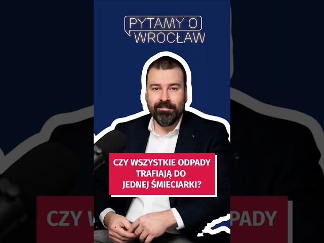 Wideo - Czy to prawda, że wszystkie śmieci trafiają do jednej śmieciarki? #wroclaw