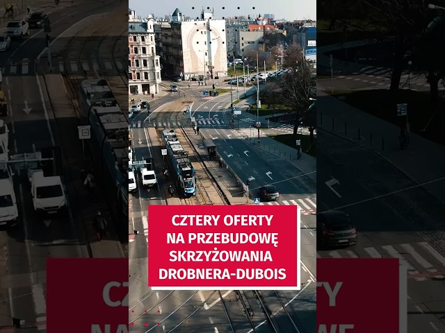 Wideo - 4 firmy złożyły oferty w przetragu na przebudowę skrzyżowania Dubois-Drobnera #wroclaw