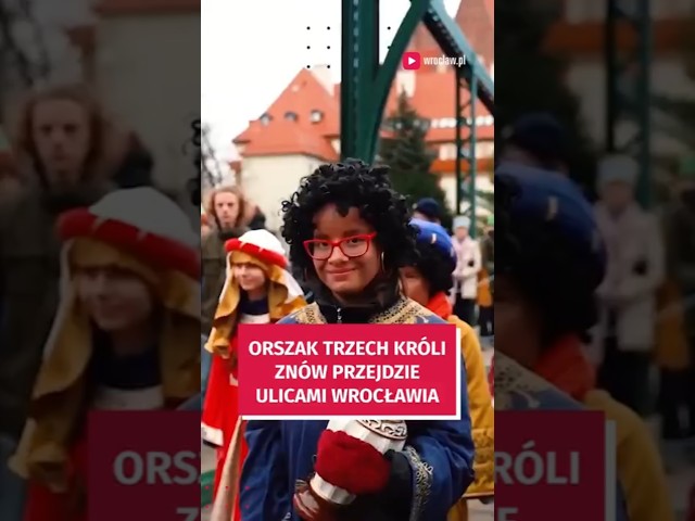 Wideo - Wyjątkowy orszak przejdzie przez Wrocław #wroclaw #3kroli