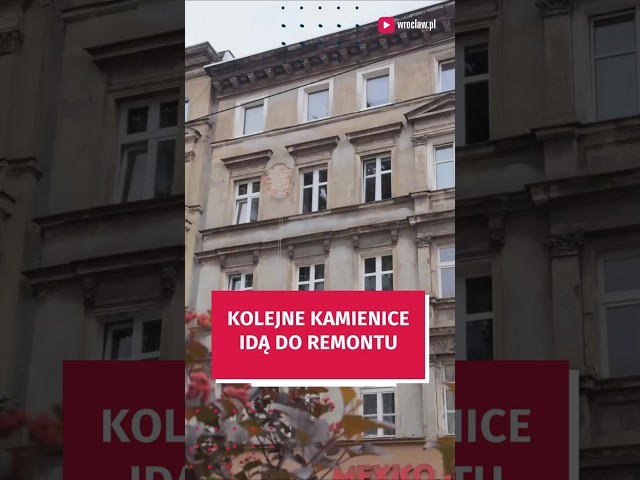 Wideo - Kolejne kamienicę idą do remontu  #wroclaw