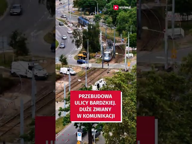 Wideo - Przebudowa ul. Bardzkiej. Duże zmiany w komunikacji!  #wroclaw