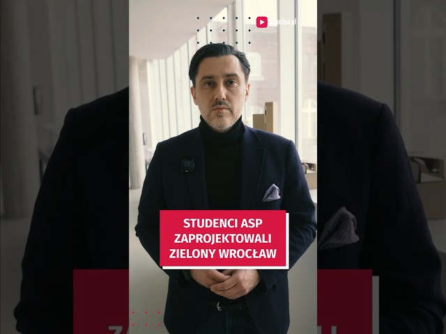 Wideo - Studenci ASP zaproponowali zielone rozwiązania dla Wrocławia  #wroclaw