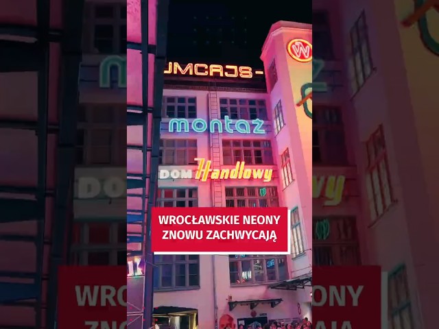 Wideo - Wrocławskie neony znowu świecą pełną mocą. Pierwsze wrażenia mieszkańców!  #wroclaw