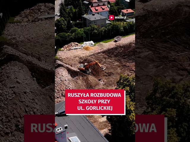 Wideo - Ruszyła rozbudowa szkoły przy ul  Gorlickiej napisy