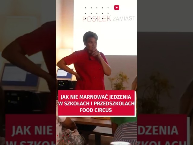 Wideo - Jak nie marnować jedzenia w szkołach i przedszkolach? Dowiesz się w projekcie Food Circus #wroclaw